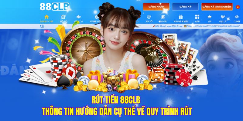 Điều kiện rút tiền 88CLB